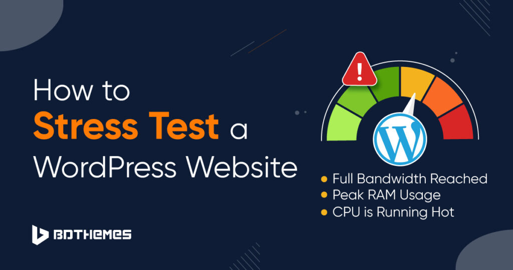 Why Stress Test Your WordPress Website?