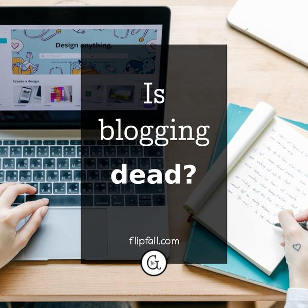 Is Blogging Really Dead? Separating Fact from Fiction