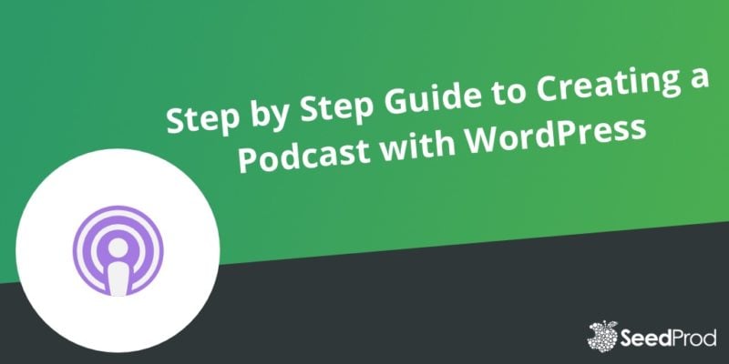 Podcast With WordPress A Step By Step Guide
